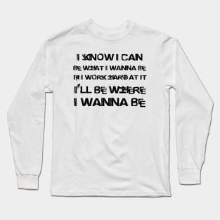 NAS - I KNOW I CAN.... Long Sleeve T-Shirt